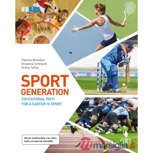 SPORT GENERATION. EDUCATIONAL PATH FOR A CAREER IN SPORT. PER LE SCUOL
