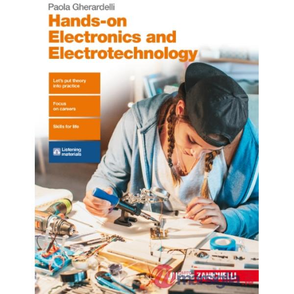 HANDS - ON ELECTRONICS AND ELECTROTECHNOLOGY. PER LE SCUOLE SUPERIORI.