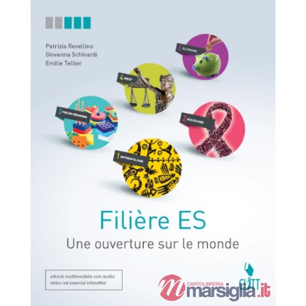 FILIERE ES. UNE OUVERTURE SUR LE MONDE. PER LE SCUOLE SUPERIORI