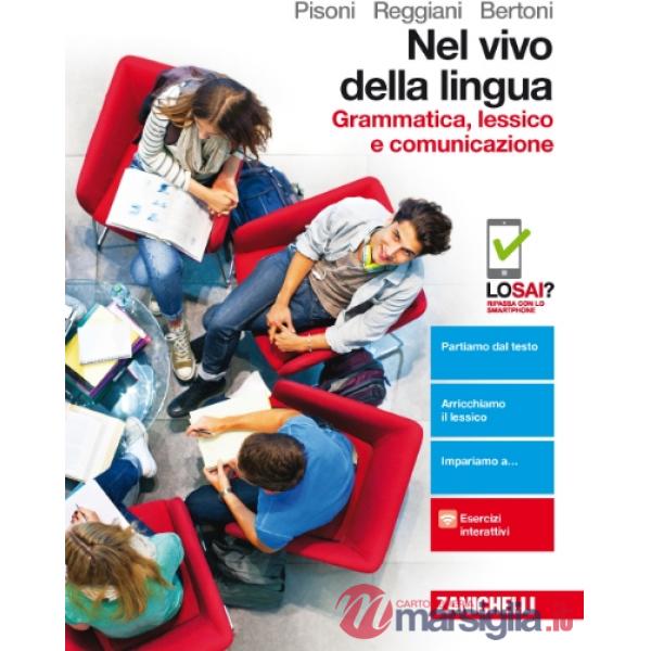 NEL VIVO DELLA LINGUA. GRAMMATICA, LESSICO E COMUNICAZIONE