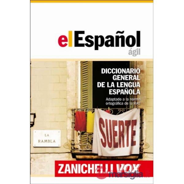 ESPANOL AGIL. DICCIONARIO GENERAL DE LA LENGUA ESP