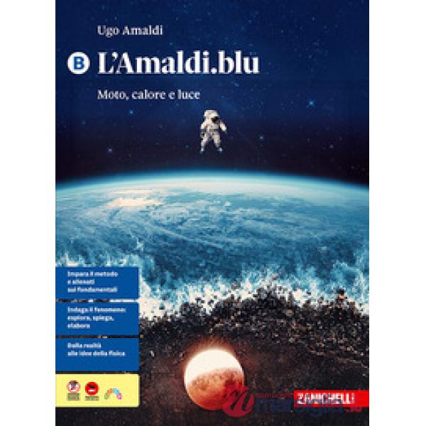 L'AMALDI.BLU. PRIMO BIENNIO. MOTO, CALORE E LUCE. VOL. B