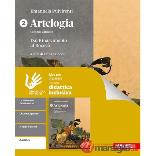 ARTELOGIA 2 ED. DAL RINASCIMENTO AL ROCOCO IDEE PER IMPARARE VOL 2