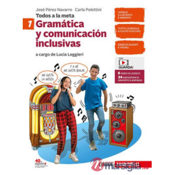TODOS A LA META. GRAMATICA Y COMUNICACION INCLUSIVAS. PER LA SCUOLA ME