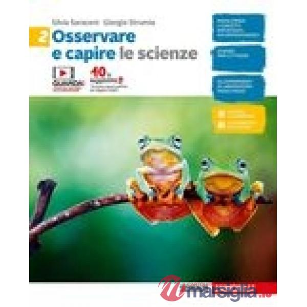 OSSERVARE E CAPIRE. LE SCIENZE. PER LE SCUOLE SUPERIORI. CON E - BOOK