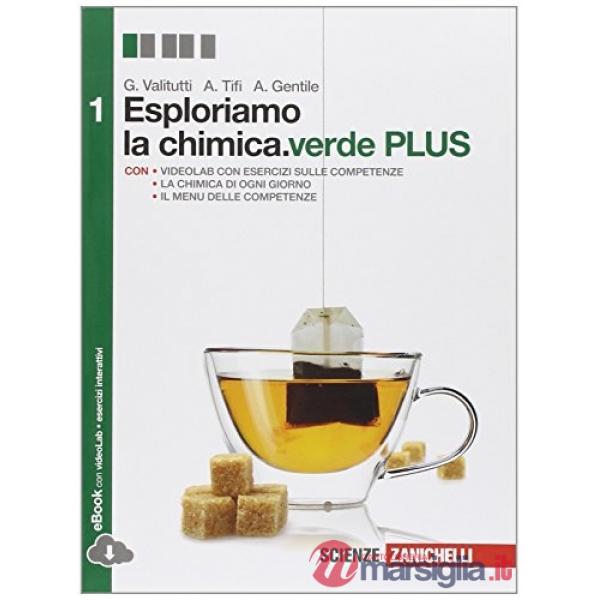 ESPLORIAMO LA CHIMICA. EDIZ. VERDE PLUS VOL. 1. PER LE SCUOLE SUPERIOR