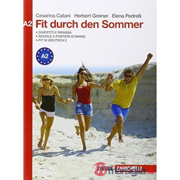 FIT DURCH DEN SOMMER. FASCICOLI PER IL RIPASSO ESTIVO. NIVEAU A2. PER