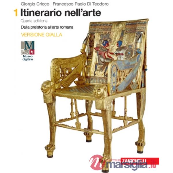 ITINERARIO NELL'ARTE. EDIZ. GIALLA. PER LE SCUOLE SUPERIORI. CON E - B
