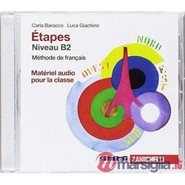 ETAPES. METHODE DE FRANCAIS. CD AUDIO. PER LE SCUOLE SUPERIORI