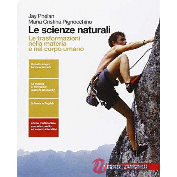 SCIENZE NATURALI. LE TRASFORMAZIONI NELLA MATERIA E NEL CORPO UMANO .