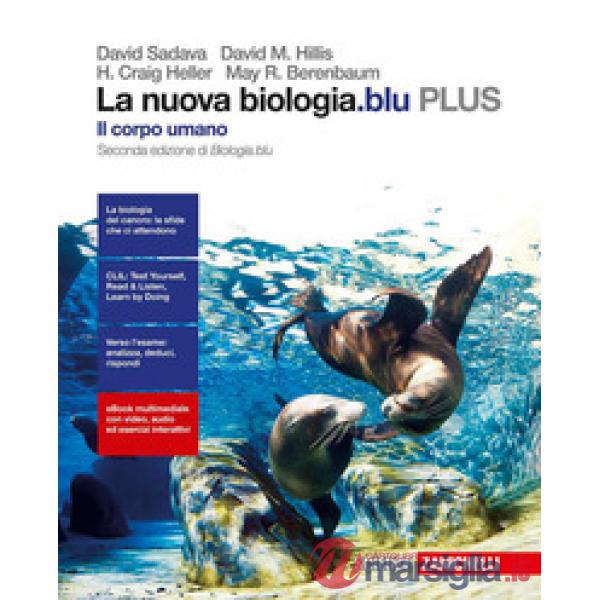 NUOVA BIOLOGIA.BLU. IL CORPO UMANO PLUS. PER LE SCUOLE SUPERIORI