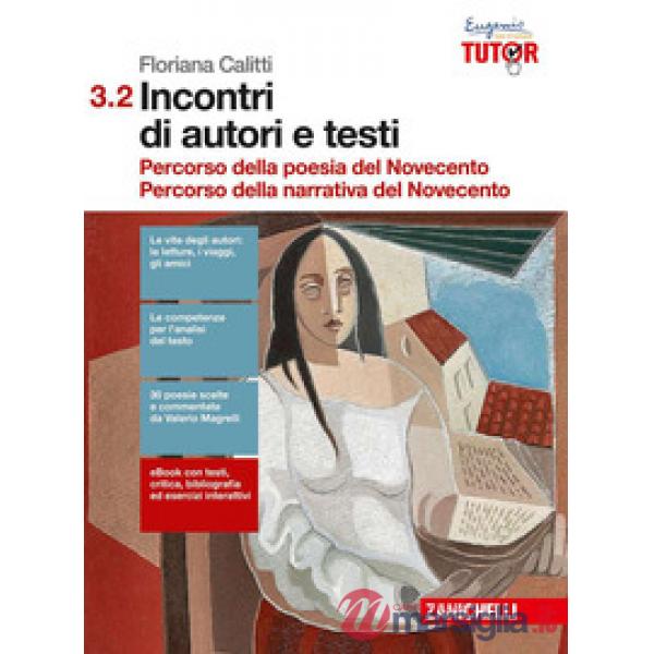 INCONTRI DI AUTORI E TESTI VOL. 3.2 PER LE SCUOLE SUPERIORI