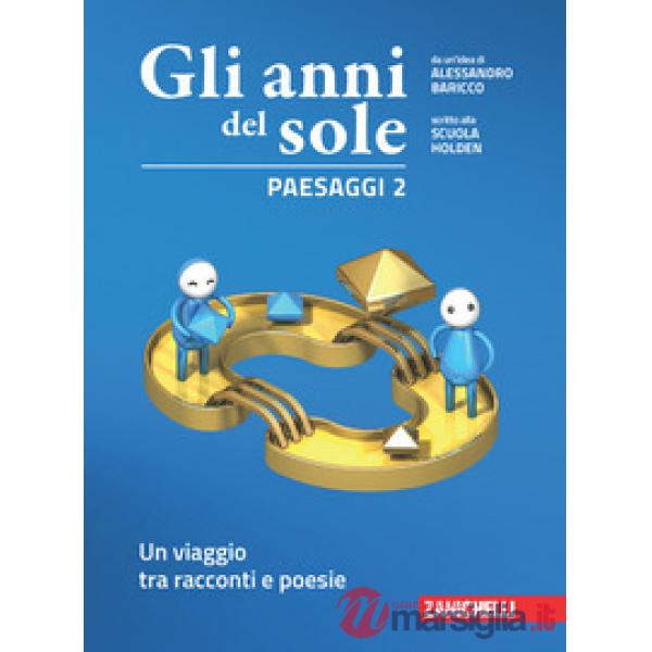 GLI ANNI DEL SOLE. PAESAGGI 2