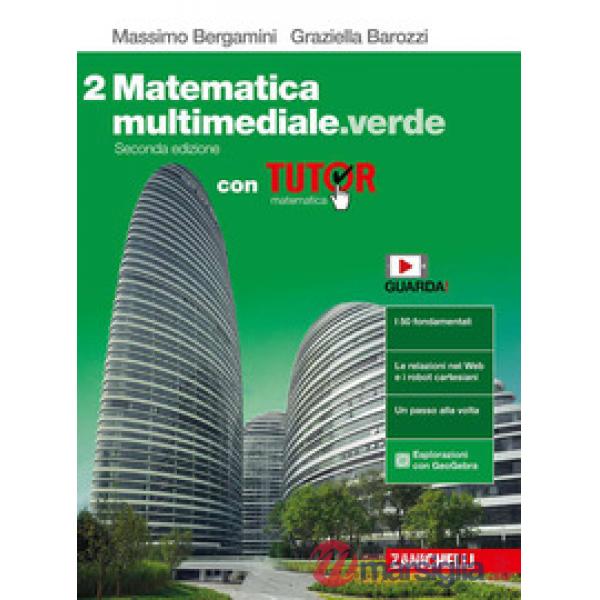 MATEMATICA MULTIMEDIALE. VERDE. VOL. 2 CON TUTOR. PER LE SCUOLE SUPERI