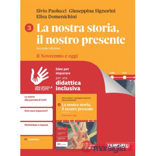 LA NOSTRA STORIA, IL NOSTRO PRESENTE - IDEE PER IMPARARE VOL. 3