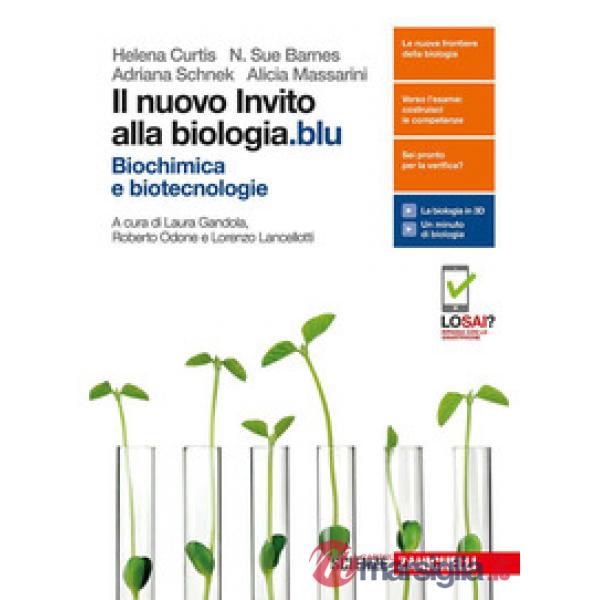 NUOVO INVITO ALLA BIOLOGIA.BLU. BIOCHIMICA E BIOTECNOLOGIE