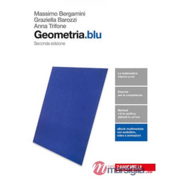 MATEMATICA.BLU. GEOMETRIA. PER LE SCUOLE SUPERIORI