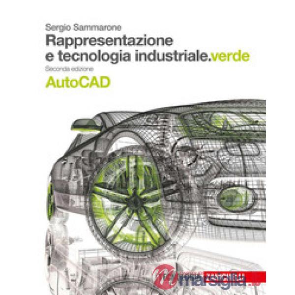 TECNICHE DI RAPPRESENTAZIONE. EDIZ. VERDE. PER LE SCUOLE SUPERIORI. CO