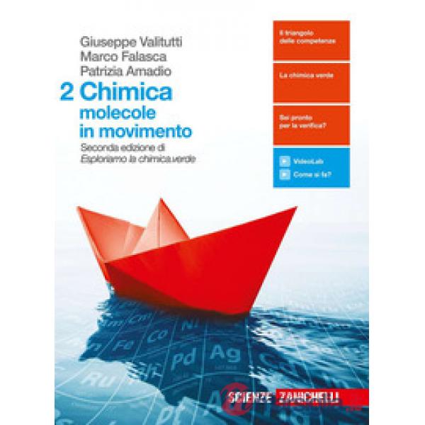CHIMICA: MOLECOLE IN MOVIMENTO. PER LE SCUOLE SUPERIORI