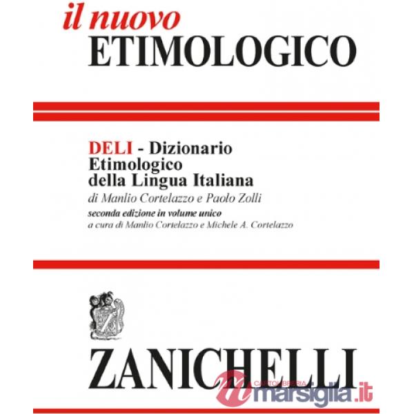 IL NUOVO ETIMOLOGICO. DIZIONARIO TIMOLOGICO DELLA LINGUA ITALIANA