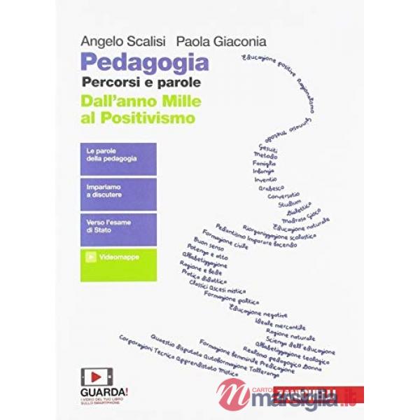 PEDAGOGIA. PERCORSI E PAROLE. DALL'ANNO MILLE AL POSITIVISMO