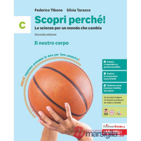 SCOPRI PERCHE! SCIENZE X MONDO CHE CAMBIA. 2 ED. IL NOSTRO CORPO VOL.
