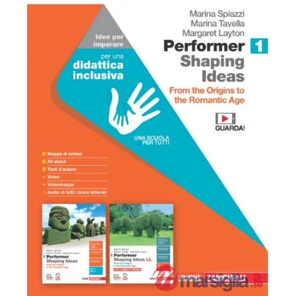 PERFORMER SHAPING IDEAS. IDEE PER IMPARARE. PER LE SCUOLE SUPERIORI