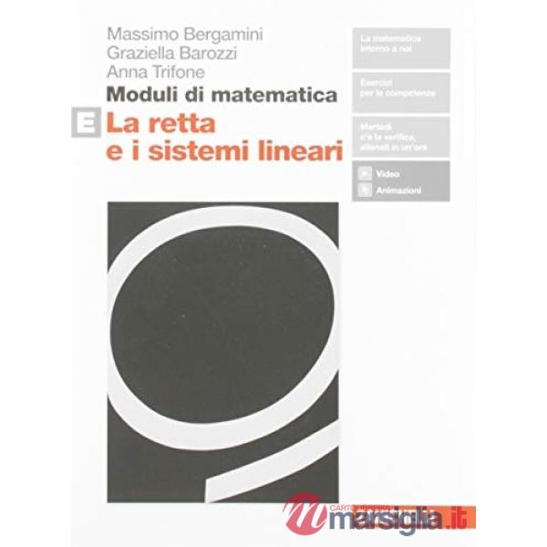 MODULI DI MATEMATICA E. PER LE SCUOLE SUPERIORI. CON ESPANSIONE ONLINE