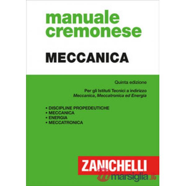 MANUALE CREMONESE DI MECCANICA. PER IST. TECNICI