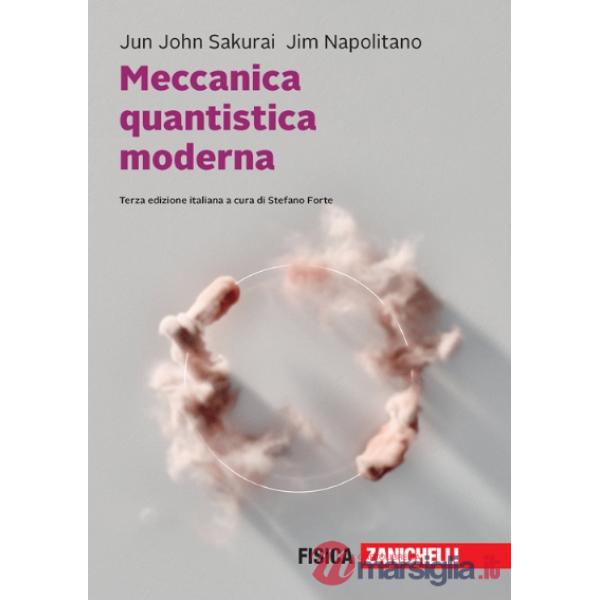 MECCANICA QUANTISTICA MODERNA + E - BOOK