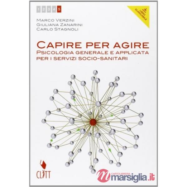CAPIRE PER AGIRE VOL. PER IL QUINTO ANNO