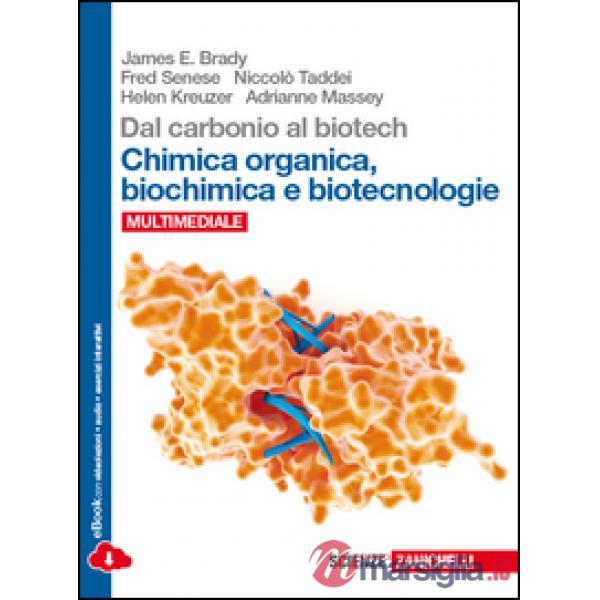 DAL CARBONIO AL BIOTECH. CHIMICA ORGANICA, BIOCHIMICA E BIOTECNOLOGIE