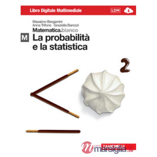 MATEMATICA.BIANCO. MODULO M: LA PROBABILITA' E LA STATISTICA