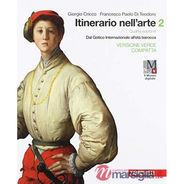 ITINERARIO NELL'ARTE. EDIZ. VERDE COMPATTA 2. PER LE SCUOLE SUPERIORI