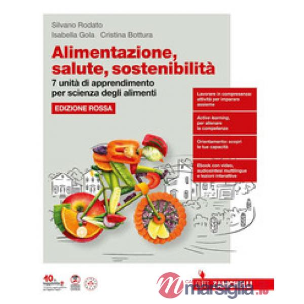 ALIMENTAZIONE SALUTE SOSTENIBILITA' ED. ROSSA VOL. UNICO