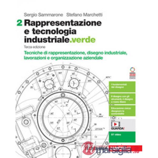 RAPPRESENTAZIONE E TECNOLOIGA INDUSTRIALE. VERDE VOL. 2