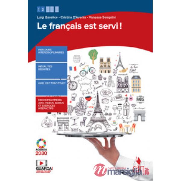 FRANCAIS EST SERVI! PER LE SCUOLE SUPERIORI. CON E-BOOK. CON ESPANSION
