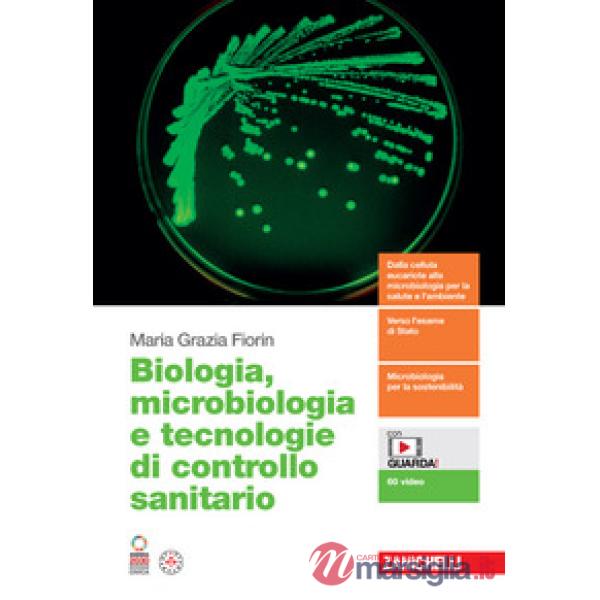 BIOLOGIA MICROBIOLOGIA E TECNOLOGIE DI CONTROLLO SANITARIO VOL. UNIVO
