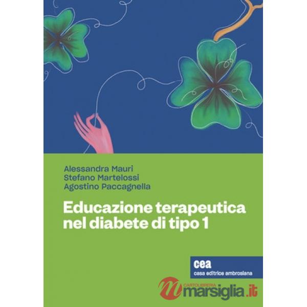 EDUCAZIONE TERAPEUTICA NEL DIABETE GIOVANILE TIPO 1 + E - BOOK