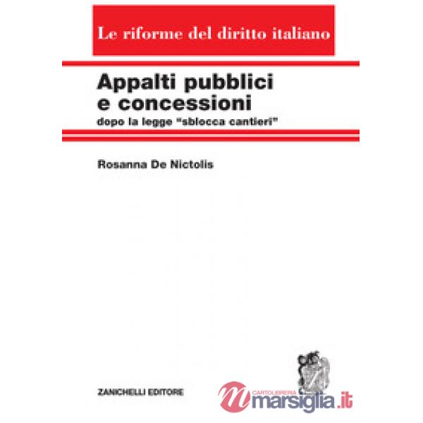 APPALTI PUBBLICI E CONCESSIONI DOPO LA LEGGE SBLOCCA CANTIERI