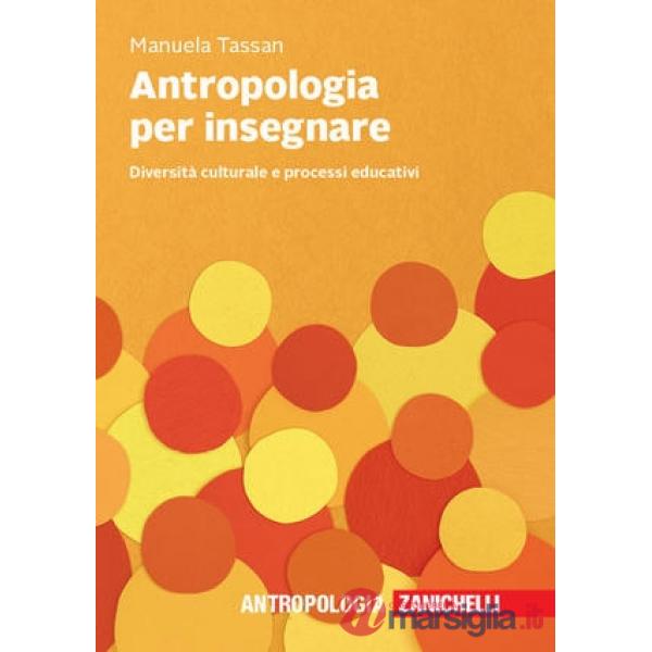 ANTROPOLOGIA PER INSEGNARE. DIVERSITA CULTURALE E