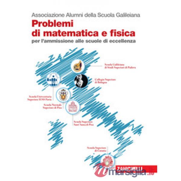 PROBLEMI DI MATEMATICA E FISICA PER L'AMMISSIONE A