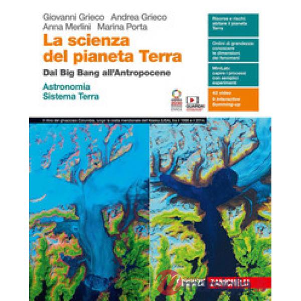 SCIENZA DEL PIANETA TERRA. DAL BIG BANG ALL'ANTROPOCENE. SISTEMA TERRA