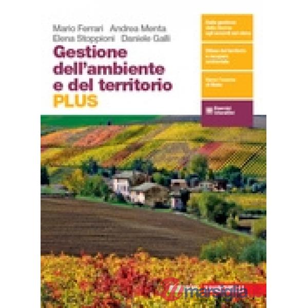 GESTIONE DELL'AMBIENTE E DEL TERRITORIO. PLUS. PER LE SCUOLE SUPERIORI