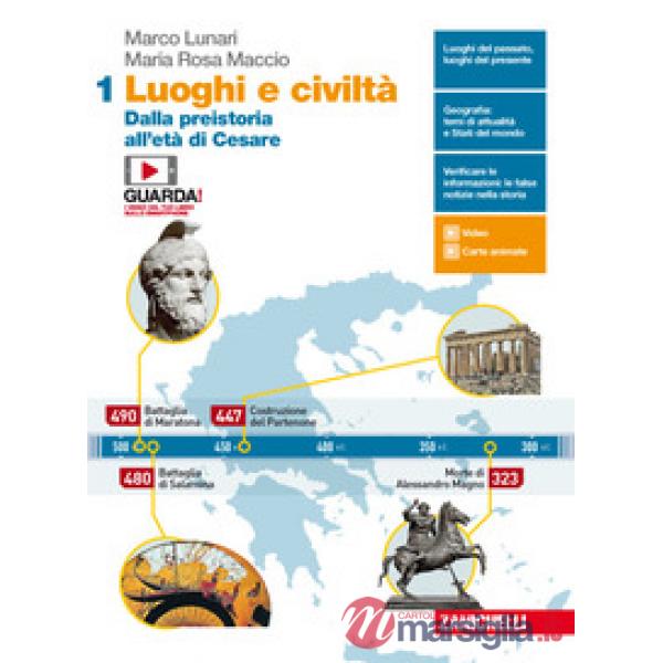 LUOGHI E CIVILTA. PER LA SCUOLA MEDIA. CON CONTENUTO DIGITALE