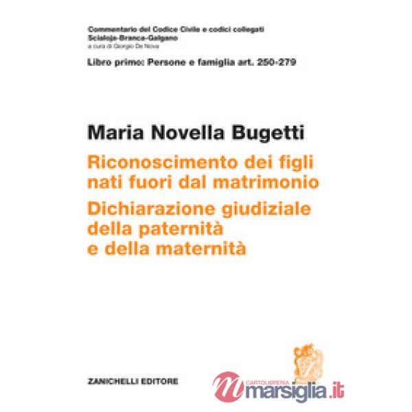ART. 250 - 279. RICONOSCIMENTO DEI FIGLI NATI FUORI DAL MATRIMONIO