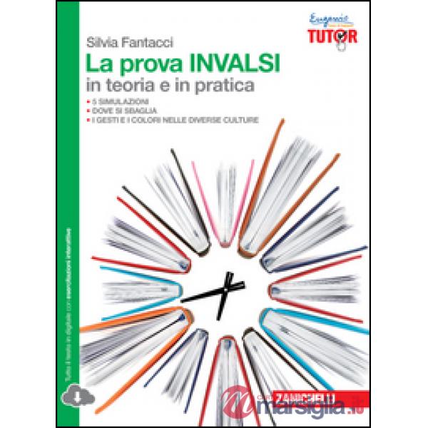 LA PROVA INVALSI IN TEORIA E IN PRATICA V. U. LIBR