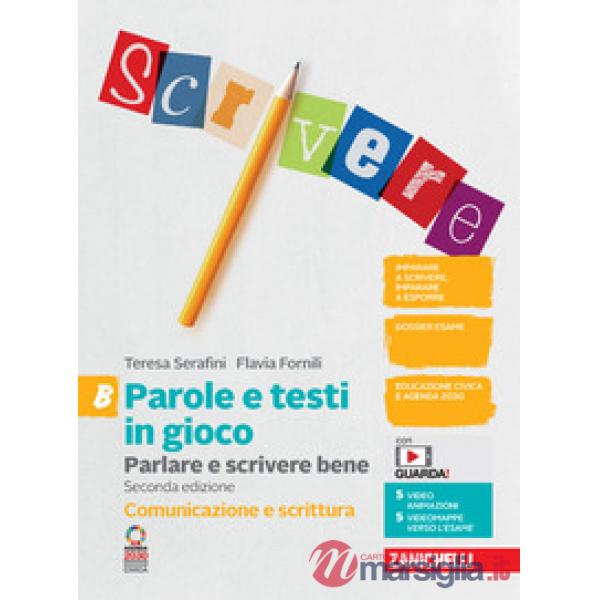 PARLARE E TESTI IN GIOCO. PARLARE E SCRIVERE BENE. VOL. B