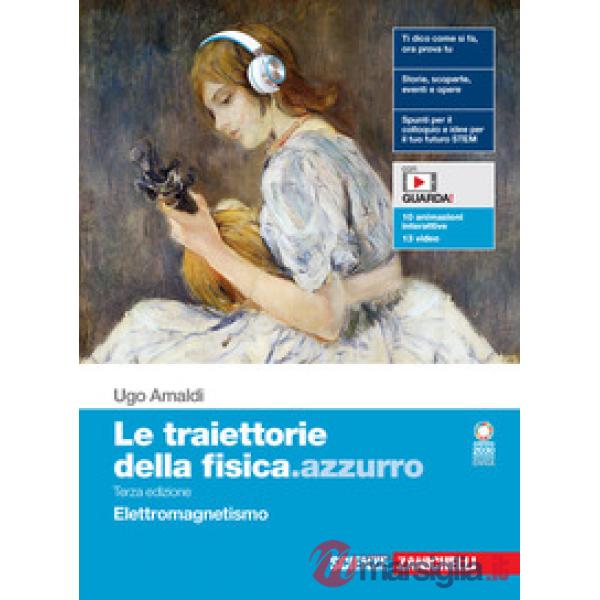 TRAIETTORIE DELLA FISICA AZZURRO VOL. 5 ELETTROMAGNETISMO