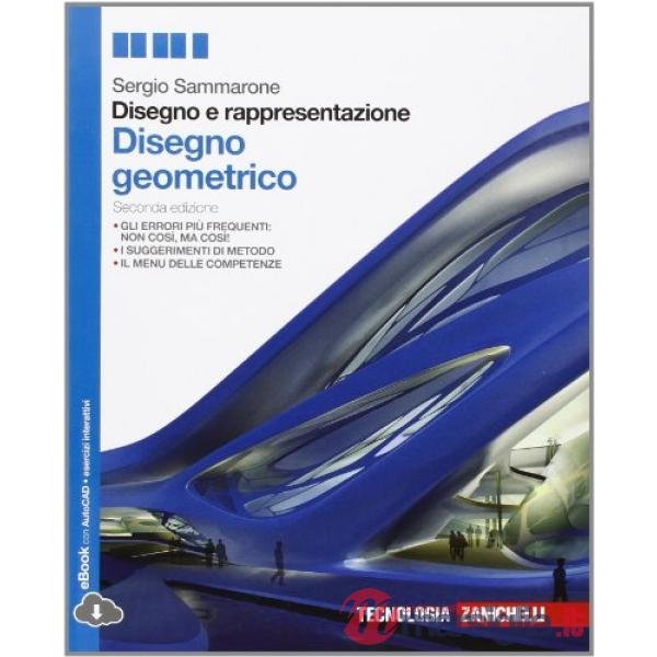 DISEGNO E RAPPRESENTAZIONE DISEGNO GEOMETRICO LIBR